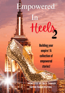 Empowered In Heels 2: Building Your Empire