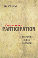 Empowered Participation: Reinventing Urban Democracy