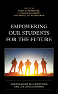 Empowering our Students for the Future: Encouraging Self-Direction and Life-Long Learning