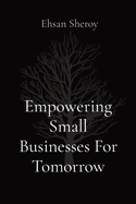 Empowering Small Businesses For Tomorrow