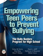 Empowering Teen Peers to Prevent Bullying: The Bully Busters Program for High School