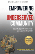 Empowering the Underserved Community