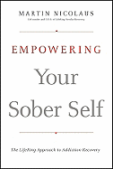 Empowering Your Sober Self: The LifeRing Approach to Addiction Recovery