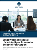 Empowerment sozial r?ckst?ndiger Frauen in Selbsthilfegruppen