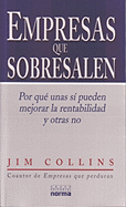 Empresas Que Sobresalen: Por Que Unas Si Pueden Mejorar la Rentabilidad y Otras No - Collins, James C, and Nannetti, Jorge Cardenas (Translated by)