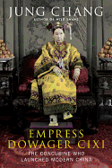 Empress Dowager CIXI - Chang, Jung, and Kim, Jolene (Read by)