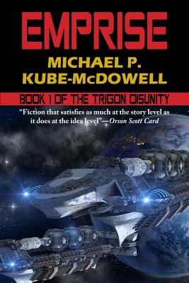 Emprise: The Trigon Unity Book 1 - Kube-McDowell, Michael P