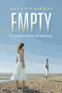 Empty: A Couple's Study of Marriage