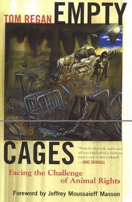 Empty Cages: Facing the Challenge of Animal Rights - Regan, Tom