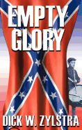 Empty Glory: A Civil War Saga
