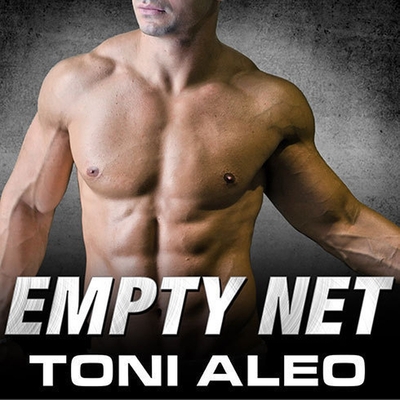 Empty Net - Aleo, Toni, and Malone, Lucy (Read by)