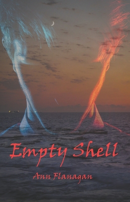 Empty Shell - Flanagan, Ann