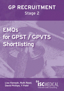 EMQs for GPST / GPVTS Shortlisting (GP Recruitment Stage 2) - Hamzah, Lisa, and Reed, Ruth, and Phillips, David