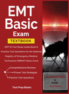 EMT Basic Exam Textbook: EMT-B Test Study Guide Book & Practice Test Questions for the National Registry of Emergency Medical Technicians (NREM