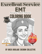 EMT, Emergency Medical Technician, Excellent Service: Coloring Book