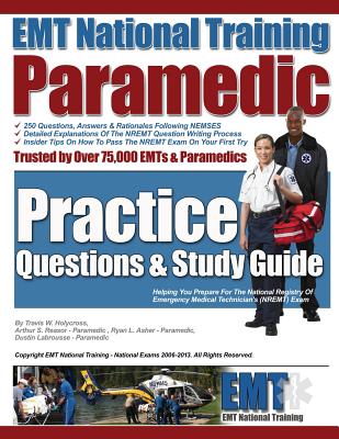 EMT National Training Paramedic Practice Questions & Study Guide - Reasor, Arthur S, and Asher, Ryan L, and Labrousse, Dustin