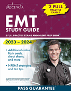 EMT Study Guide 2023-2024: 2 Full Practice Exams and NREMT Prep Book