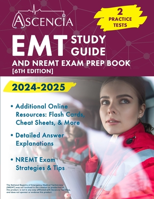 EMT Study Guide 2024-2025: 2 Practice Tests and NREMT Exam Prep Book [6th Edition] - Downs, Jeremy