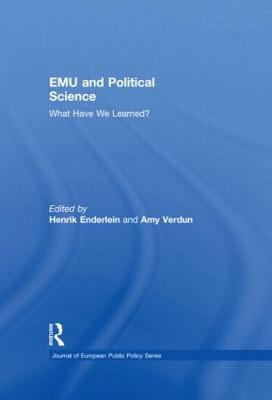 Emu and Political Science: What Have We Learned? - Enderlein, Henrik (Editor), and Verdun, Amy (Editor)