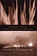 Emulating Natural Forest Landscape Disturbances: Concepts and Applications - Perera, Ajith H, Dr. (Editor), and Buse, Lisa J, Professor (Editor), and Weber, Michael G, Professor (Editor)