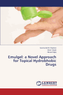 Emulgel: A Novel Approach for Topical Hydrobhobic Drugs