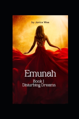 Emunah Book 1: Disturbing Dreams - Wee, Janice