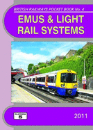 EMUs & Light Rail Systems: The Complete Guide to the Complete Guide to All Electric Multiple Units Which Operate on National Rail and Eurotunnel and the Stock of the Major UK Light Rail Systems - Pritchard, Robert, and Fox, Peter