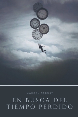 En Busca del Tiempo Perdido - Proust, Marcel