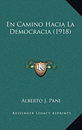 En Camino Hacia La Democracia (1918)