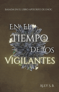 En El Tiempo De Los Vigilantes