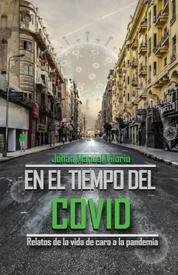 En el Tiempo del COVID - Vilorio, Johan Manuel, and Press, Quisqueyana (Editor)