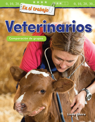 En El Trabajo: Veterinarios: Comparaci?n de Grupos - Claire, Linda