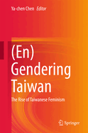 (En)Gendering Taiwan: The Rise of Taiwanese Feminism