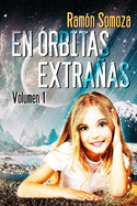 En orbitas extraas: Volumen 1