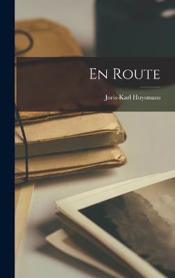 En Route - Huysmans, Joris-Karl