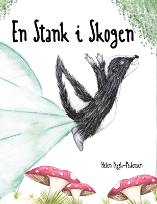 En Stank i Skogen - Rygh-Pedersen, Helen (Illustrator), and Rygh-Pedersen, Morten (Translated by)