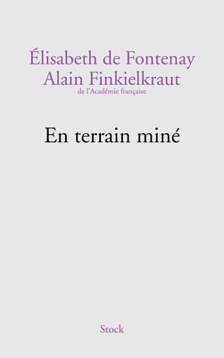 En terrain min? - Finkielkraut-A+fontenay-E