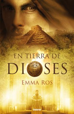 En Tierra de Dioses - Ros, Emma