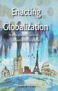 Enacting Globalization: Multidisciplinary Perspectives on International Integration