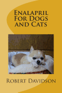 Enalapril For Dogs and Cats - Davidson, Robert