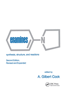 Enamines: Synthesis: Structure, and Reactions, Second Edition,