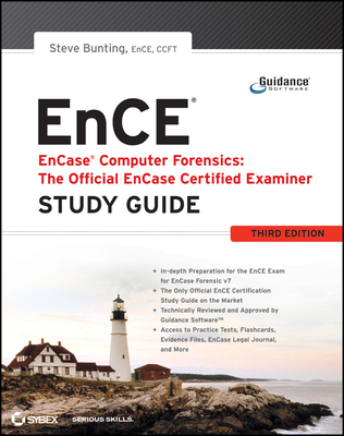 Encase Computer Forensics -- The Official Ence: Encase Certified Examiner Study Guide - Bunting, Steve