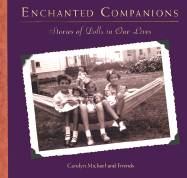 Enchanted Companions: Stories of Dolls in Our Lives