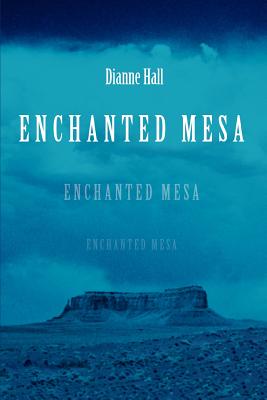 Enchanted Mesa - Hall, Dianne