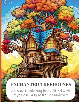 Enchanted Treehouses: A Whimsical Journey Through Enchanted Treehouses - Escapes, Enchanting