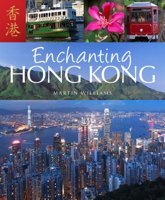 Enchanting Hong Kong - Williams, Martin