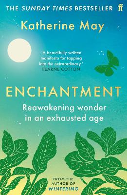 Enchantment: Reawakening Wonder in an Exhausted Age - May, Katherine