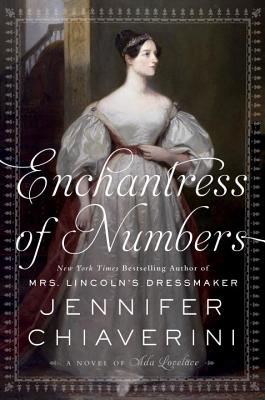 Enchantress of Numbers: A Novel of ADA Lovelace - Chiaverini, Jennifer
