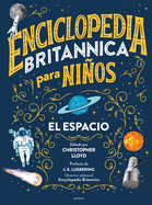Enciclopedia Britannica Para Nios 1: El Espacio / Britannica All New Kids' Ency Clopedia: Space