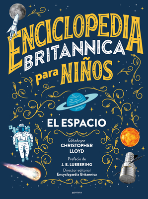 Enciclopedia Britannica Para Nios 1: El Espacio / Britannica All New Kids' Ency Clopedia: Space - Lloyd, Christopher, and Enciclopedia Britannica